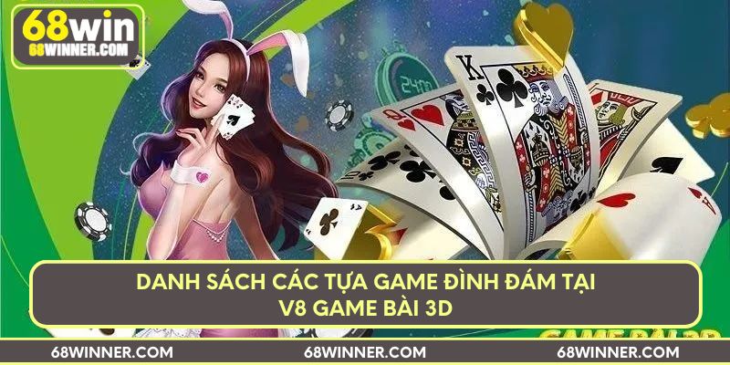 Danh sách các tựa game đình đám tại v8 game bài 3d