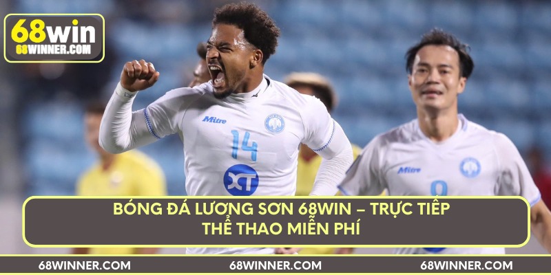 bong-da-luong-son-68win-truc-tiep-the-thao-mien-phi